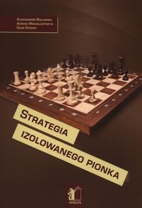 Strategia izolowanego pionka Bielawski Aleksander, Michalczyszyn Adrian, Stecko Oleg