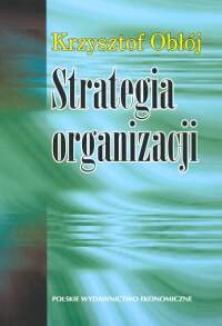 Strategia organizacji Obłój Krzysztof
