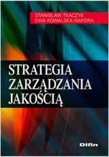 Strategia zarządzania jakością Tkaczyk Stanisław