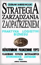 Strategia zarządzania zaopatrzeniem Sarjusz-Wolski Zdzisław