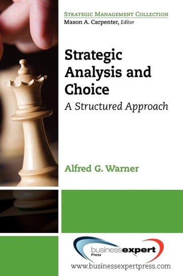 Strategic Analysis and Choice Warner Alfred G.