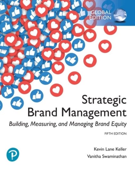 Strategic Brand Management: Building, Measuring, and Managing Brand Equity (Global Edition) Keller Kevin, Vanitha Swaminathan