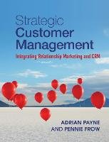 Strategic Customer Management Payne Adrian, Frow Pennie