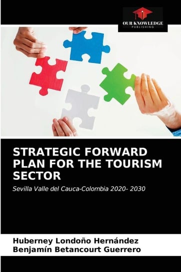 Strategic Forward Plan For The Tourism Sector Londoño Hernández Huberney