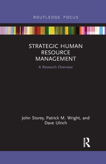 Strategic Human Resource Management: A Research Overview Opracowanie zbiorowe