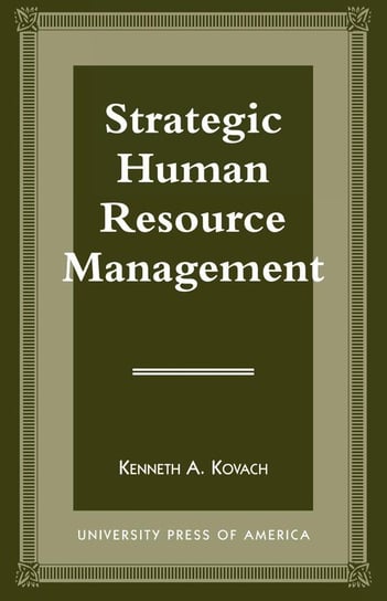Strategic Human Resource Management Kovach Kenneth A.