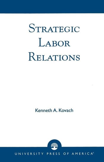 Strategic Labor Relations Kovach Kenneth A.