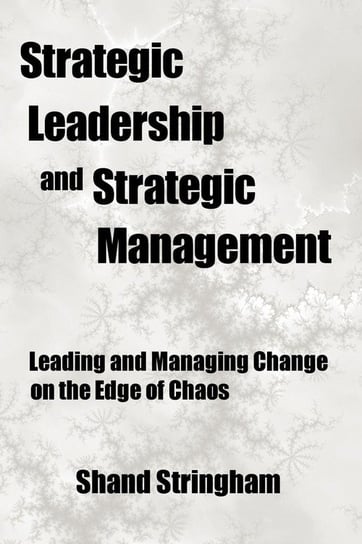 Strategic Leadership and Strategic Management Stringham Shand