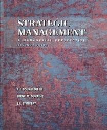 Strategic Management: A Managerial Perspective Bourgeois L.J.