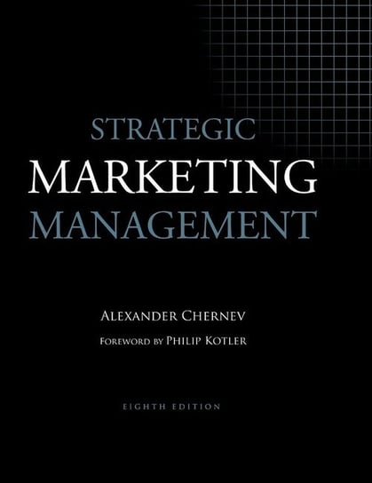 Strategic Marketing Management, 8th Edition Chernev Alexander