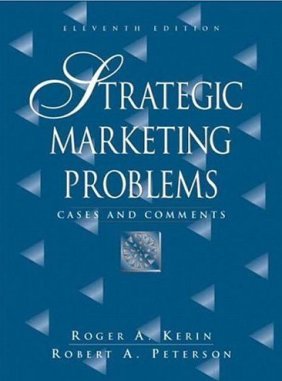 Strategic Marketing Problems Peterson Robert A., Kerin Roger