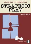 Strategic Play Aagaard Grandmaster Jacob
