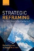 Strategic Reframing: The Oxford Scenario Planning Approach Ramirez Rafael, Wilkinson Angela