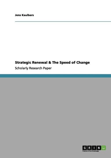 Strategic Renewal & The Speed of Change Kaulbars Jens