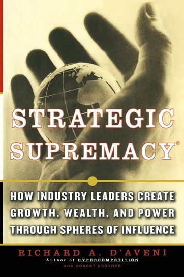 Strategic Supremacy D'aveni Richard A.