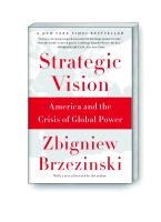 Strategic Vision Brzezinski Zbigniew