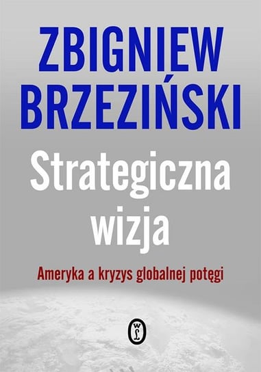 Strategiczna wizja Brzeziński Zbigniew