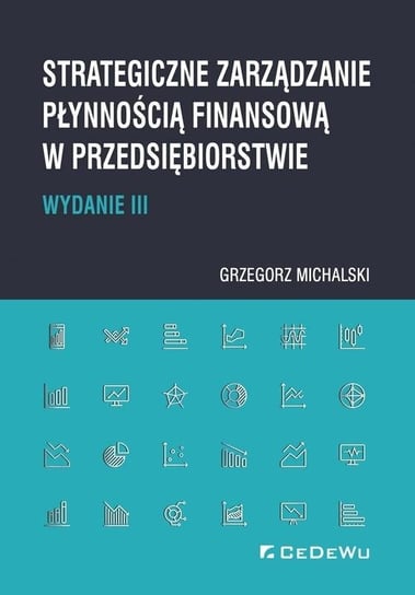 Strategiczne zarządzanie płynnością finansową..w.3 Michalski Grzegorz