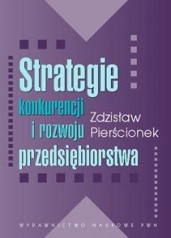 Strategie konkurencji i rozwoju przedsiębiorstwa Pierścionek Zdzisław
