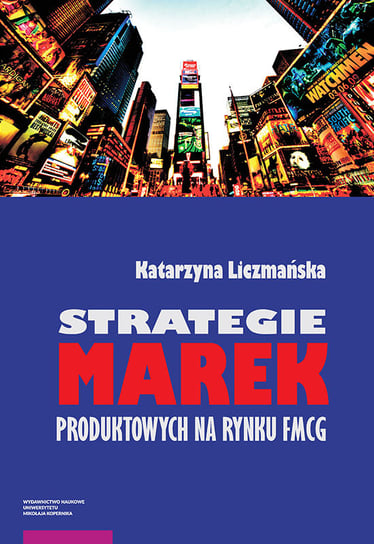 Strategie marek produktowych na rynku FMCG Liczmańska Katarzyna
