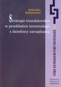 Strategie translatorskie w przekładzie terminologii z dziedziny zarządzania Radziszewska Aleksandra
