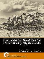 Strategies of Remembering in Greece under Rome (100 BC - 100 AD) Sidestone Press