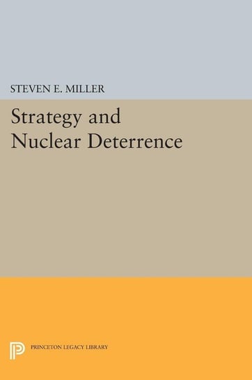 Strategy and Nuclear Deterrence Miller Steven E.
