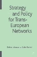 Strategy and Policy for Trans-European Networks Johnson D., Turner C.