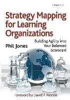Strategy Mapping for Learning Organizations Jones Phil