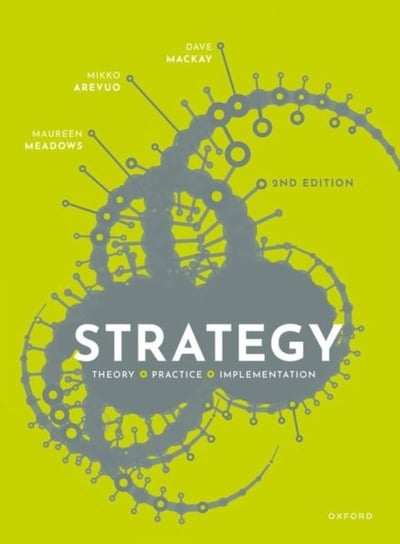 Strategy: Theory, Practice, Implementation Opracowanie zbiorowe