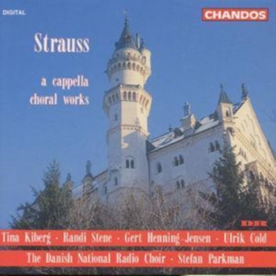 Strauss: A Capella Works Chandos