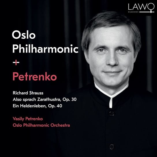 Strauss: Also Sprach Zarathustra / Ein Heldenleben Oslo Philharmonic Orchestra