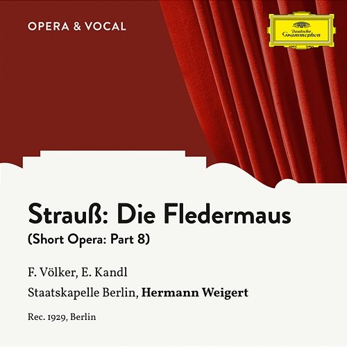 Strauss: Die Fledermaus: Part 8 Franz Völker, Eduard Kandl, Staatskapelle Berlin, Hermann Weigert