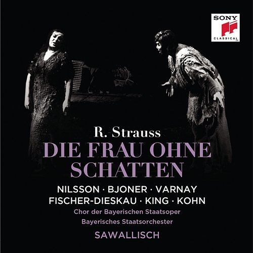 Strauss: Die Frau ohne Schatten, Op. 65 Wolfgang Sawallisch