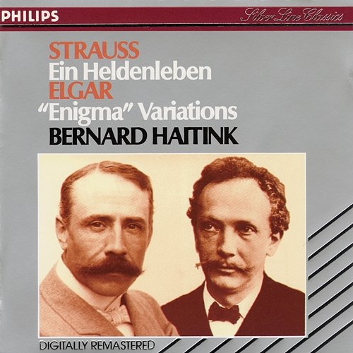 Strauss: Ein Heldenleben; Elgar: Enigma Variations Royal Concertgebouw Orchestra, London Philharmonic Orchestra, Bernard Haitink