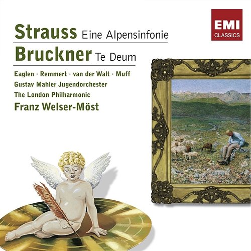 Strauss: Eine Alpensinfonie - Bruckner: Te Deum Franz Welser-Möst