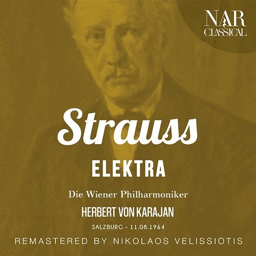 Strauss: Elektra Herbert von Karajan & Die Wiener Philharmoniker