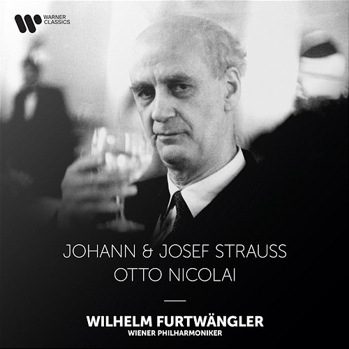 Strauss: Emperor Waltz & Pizzicato-Polka - Nicolai: The Merry Wives of Windsor Wilhelm Furtwängler, Wiener Philharmoniker