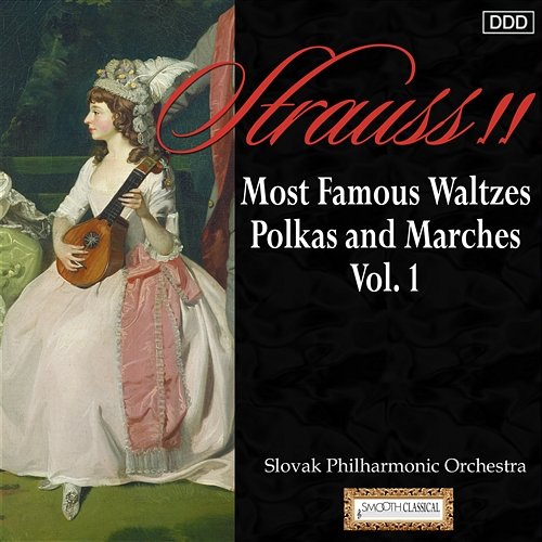 Strauss II: Most Famous Waltzes, Polkas and Marches, Vol. 1 Bratislava CSR Symphony Orchestra, Ondrej Lenárd