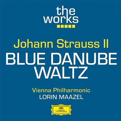 Strauss II: The Blue Danube Waltz, Op.314 Wiener Philharmoniker, Lorin Maazel