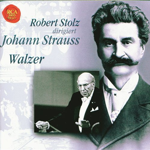 Strauss, Johann jr.: Waltzes Robert Stolz