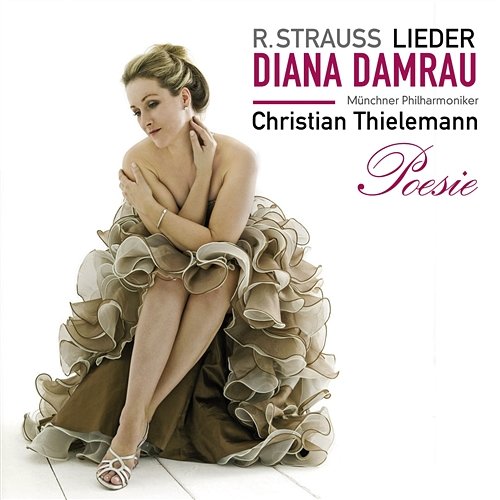 Strauss: Lieder Diana Damrau, Münchner Philharmoniker, Christian Thielemann