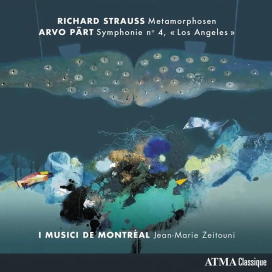 Strauss: Metamorphosen Part: Symphony 4 "Los Angeles" I Musici de Montréal