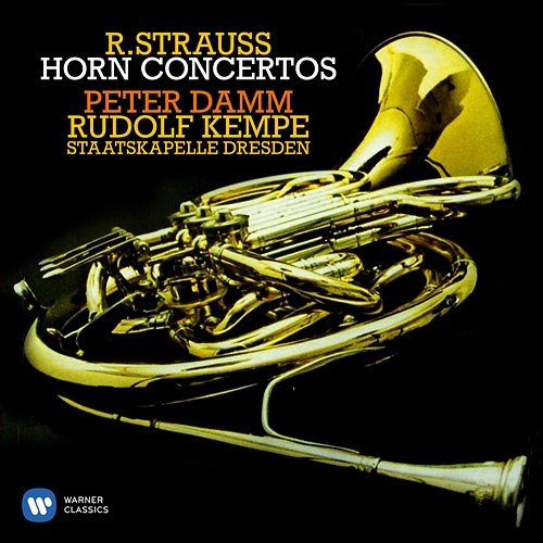 Strauss, R: Horn Concertos Peter Damm feat. Rudolf Kempe