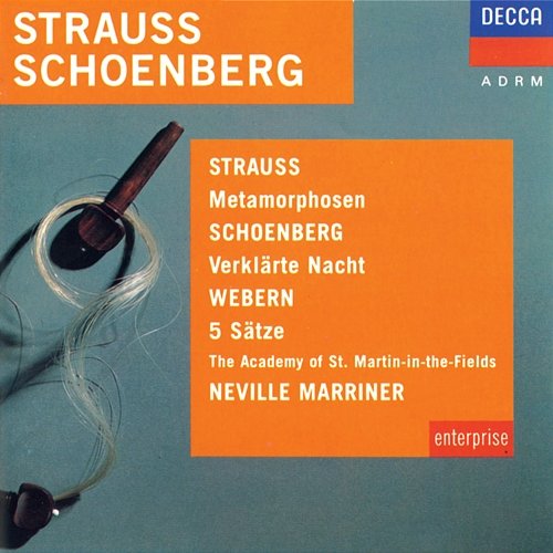 Strauss, R.: Metamorphosen / Schoenberg:Verklärte Nacht / Webern: 5 Movements Academy of St Martin in the Fields, Sir Neville Marriner