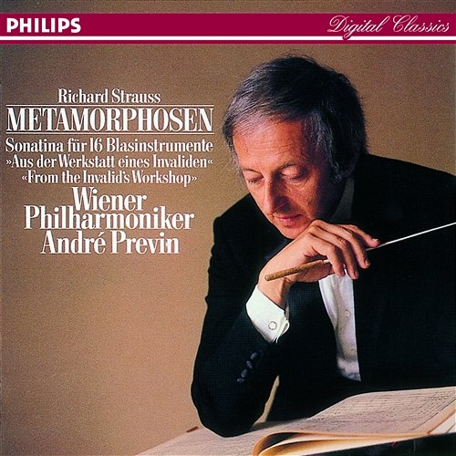 Strauss, R.: Metamorphosen; Sonatina No.1 for Winds Wiener Philharmoniker, André Previn