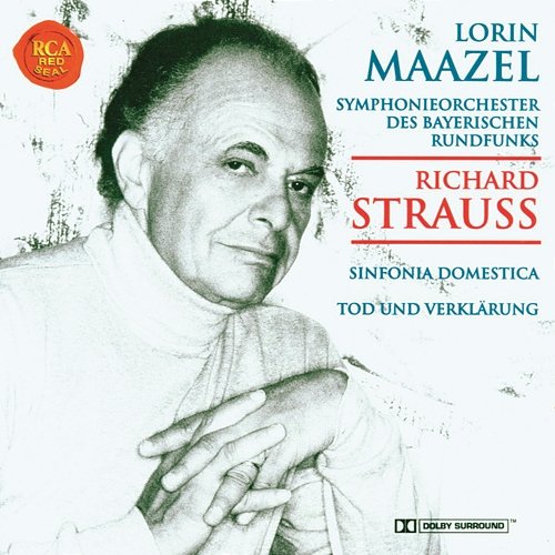 Strauss: Sinfonia Domestica/Tod und Verklärung Lorin Maazel