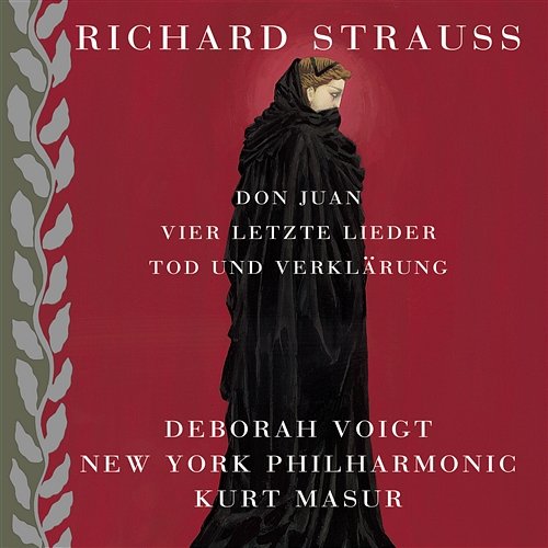 Strauss: Tod und Verklärung, Don Juan & 4 Letzte Lieder Deborah Voigt, New York Philharmonic & Kurt Masur