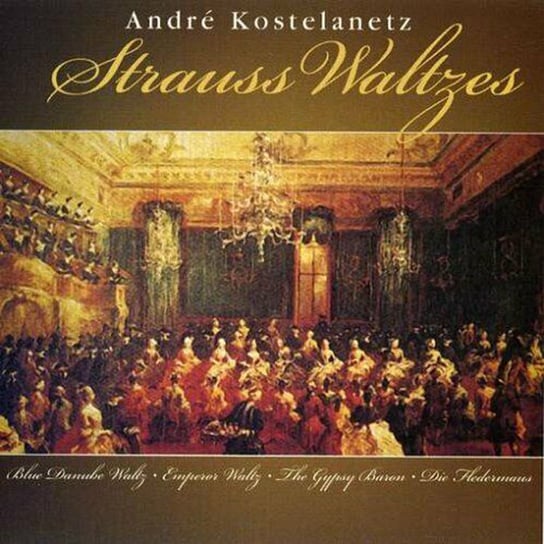 Strauss Waltzes Andre Kostelanetz and His Orchestra