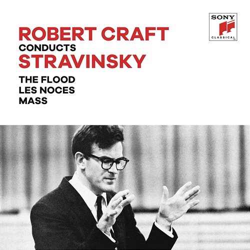 Stravinskiy: The Flood & Les Noces & Mass Robert Craft